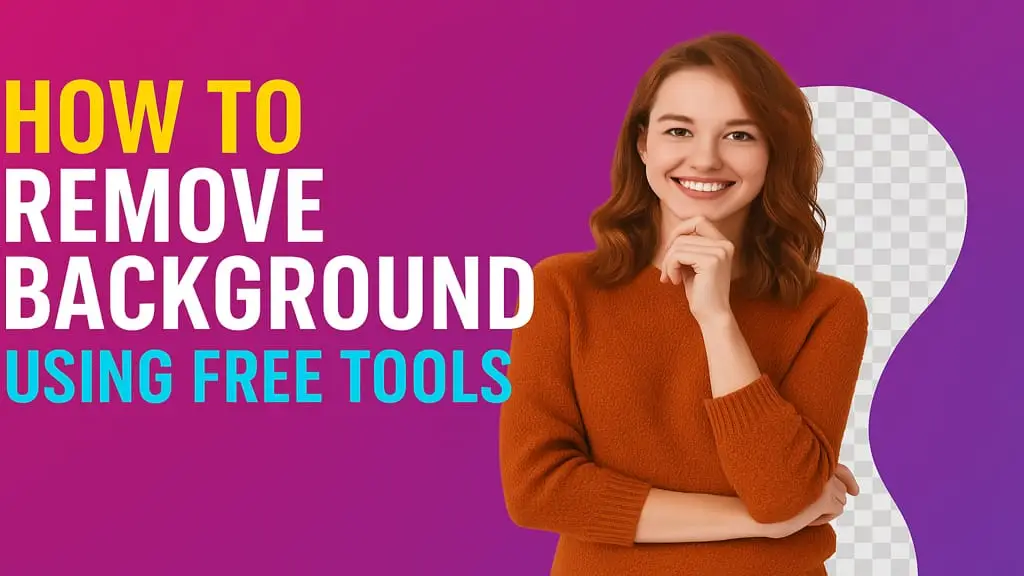 How to Remove Background from an image using free tools ?