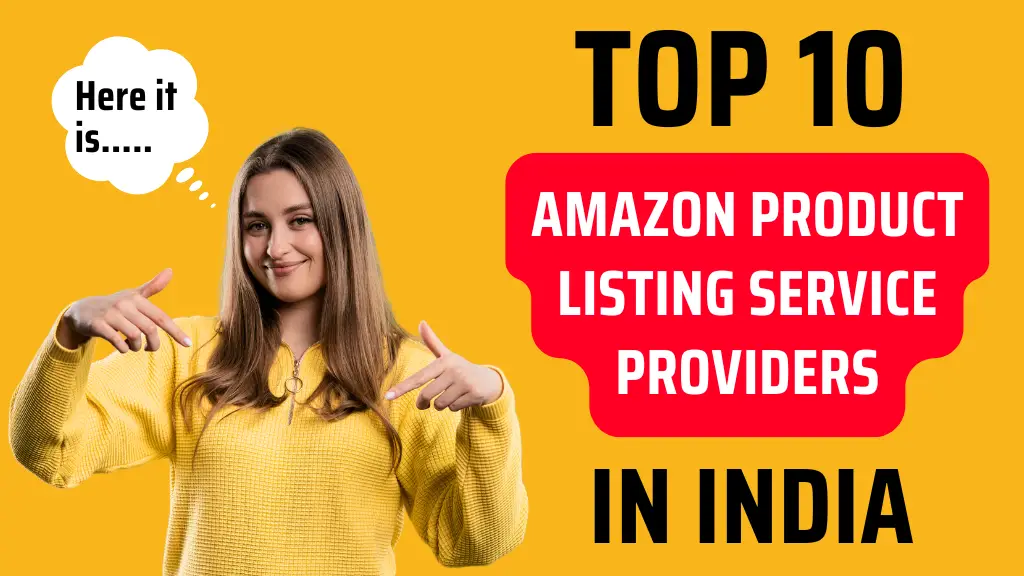 Top 10 Amazon Product Listing Service Providers in India